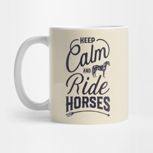 Keep Calm And Ride Horses T shirt Horse Riding Racing Girls Mug